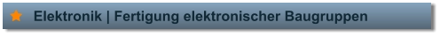 Elektronik | Fertigung elektronischer Baugruppen