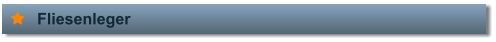 Fliesenleger