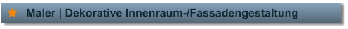 Maler | Dekorative Innenraum-/Fassadengestaltung
