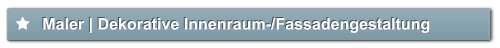 Maler | Dekorative Innenraum-/Fassadengestaltung