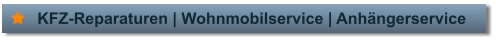KFZ-Reparaturen | Wohnmobilservice | Anhängerservice